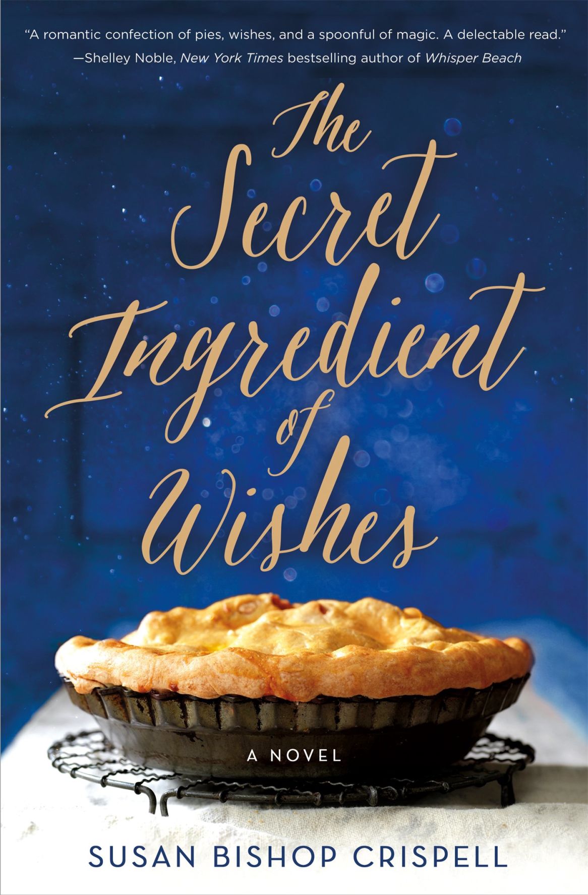 “The Secret Ingredient of Wishes” (Thomas Dunne) by Susan Bishop Crispell